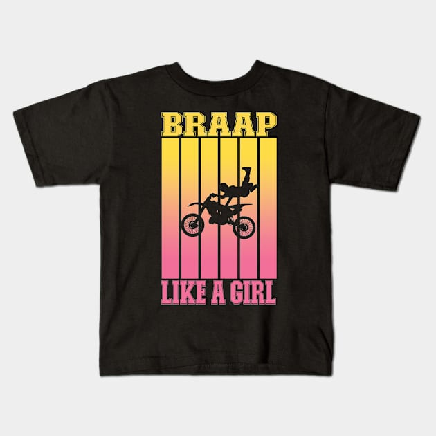 Cute  Braap Like A Girl Motocross Dirtbike Motorcycle Kids T-Shirt by Jas-Kei Designs